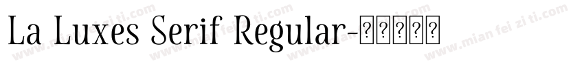 La Luxes Serif Regular字体转换